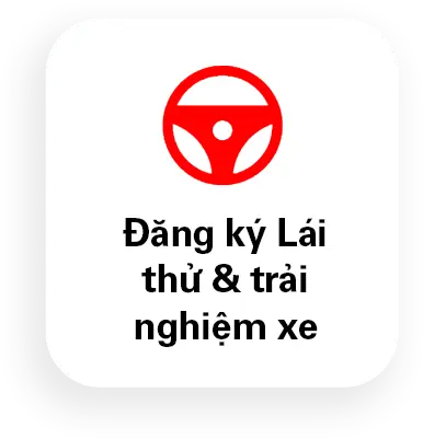 Đăng ký Lái thử & trải nghiệm xe